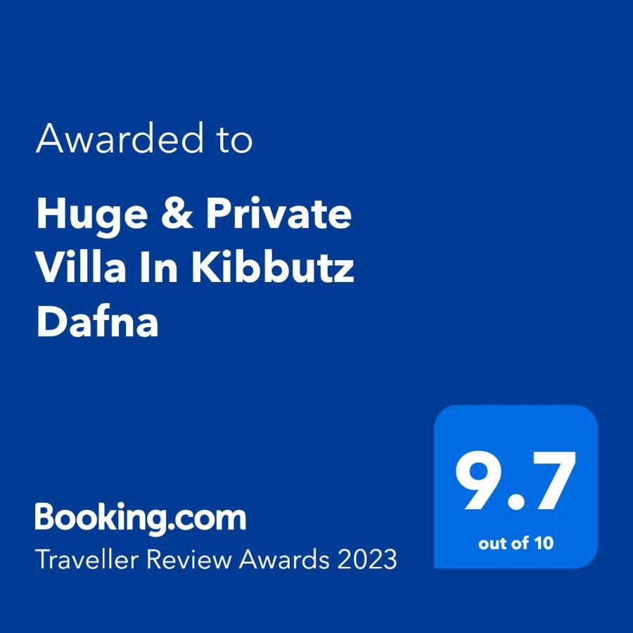 Huge & Private Villa In Kibbutz Dafna Ngoại thất bức ảnh